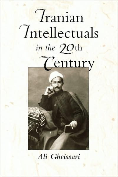 Cover for Ali Gheissari · Iranian Intellectuals in the Twentieth Century (Paperback Book) (1997)