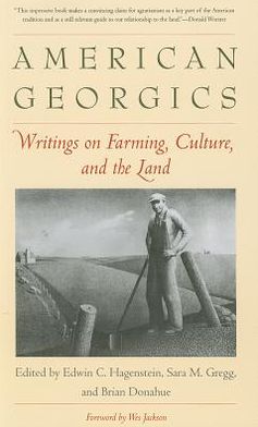 Cover for Brian Donahue · American Georgics: Writings on Farming, Culture, and the Land - Yale Agrarian Studies Series (Paperback Book) (2012)