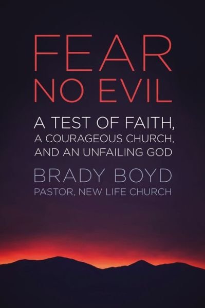 Cover for Brady Boyd · Fear No Evil: A Test of Faith, a Courageous Church, and an Unfailing God (Paperback Bog) (2013)