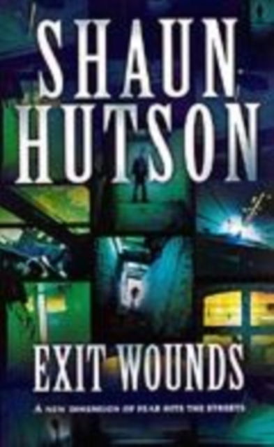 Cover for Shaun Hutson · Exit Wounds (Paperback Book) (2001)