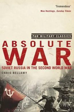 Cover for Chris Bellamy · Absolute War: Soviet Russia in the Second World War (Pan Military Classics Series) (Paperback Bog) (2009)