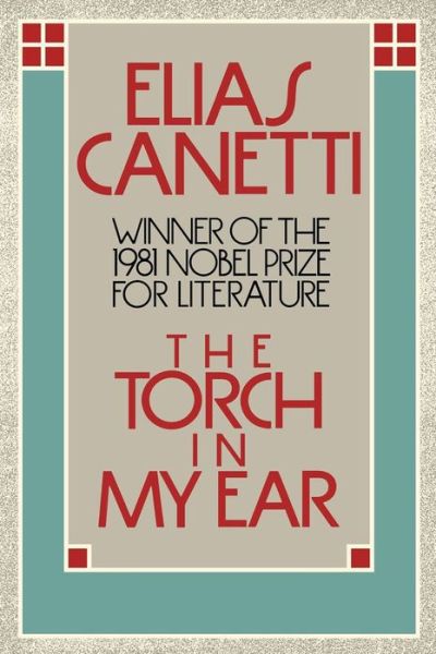 Torch in My Ear - Elias Canetti - Böcker - Farrar Straus Giroux - 9780374518042 - 1 oktober 1983