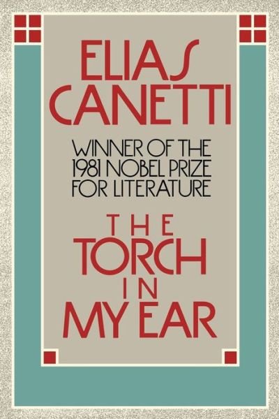 Cover for Elias Canetti · Torch in My Ear (Paperback Book) (1983)