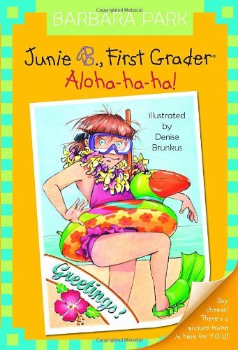 Junie B., First Grader: Aloha-ha-ha! (Junie B. Jones, No. 26) - Barbara Park - Bøger - Random House Books for Young Readers - 9780375834042 - 8. maj 2007