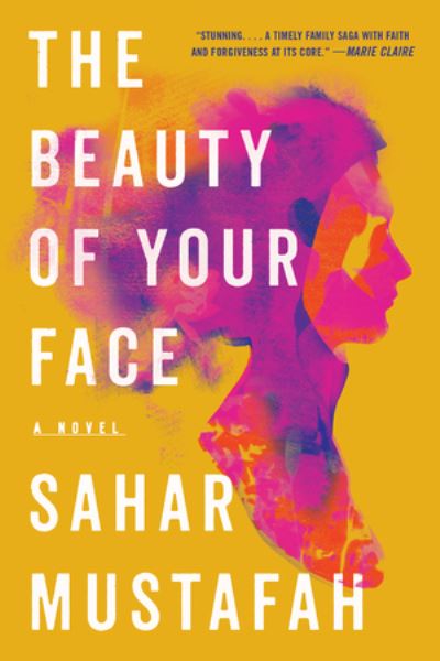 Cover for Sahar Mustafah · The Beauty of Your Face - A Novel (Paperback Book) (2021)