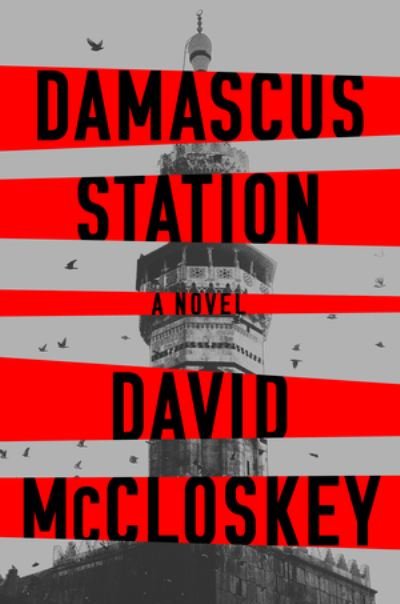 Cover for David Mccloskey · Damascus Station - A Novel (Hardcover Book) (2021)