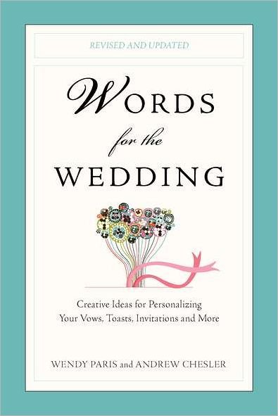 Cover for Andrew Chesler · Words for the Wedding: Creative Ideas for Personalizing Your Vows, Toasts, Invitations, and More (Paperback Book) [Rev Upd edition] (2011)