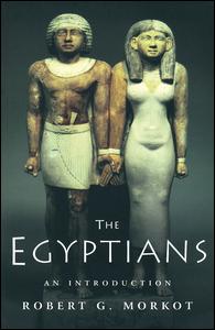 Cover for Morkot, Robert (University of Exeter, UK) · The Egyptians: An Introduction - Peoples of the Ancient World (Paperback Book) (2005)