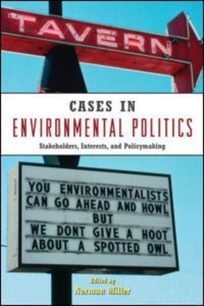 Cover for Norman Miller · Cases in Environmental Politics: Stakeholders, Interests, and Policymaking (Paperback Book) (2008)