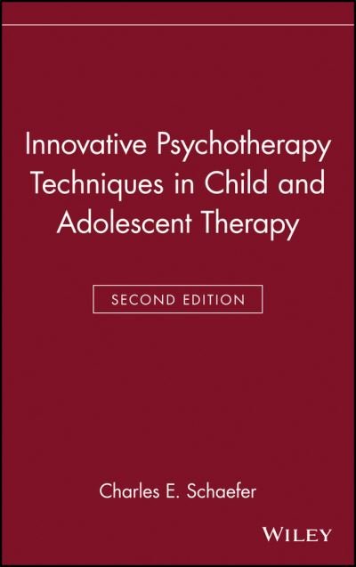 Cover for C Schaefer · Innovative Psychotherapy Techniques in Child and Adolescent Therapy (Hardcover bog) (1999)