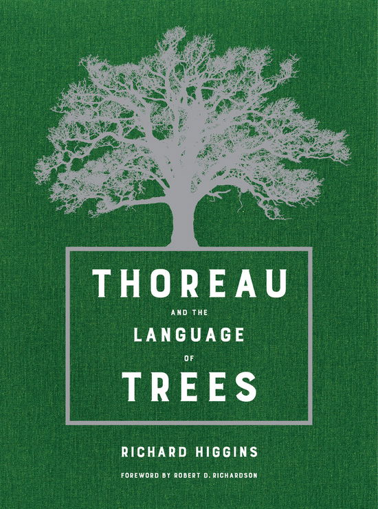 Cover for Richard Higgins · Thoreau and the Language of Trees (Hardcover Book) (2017)