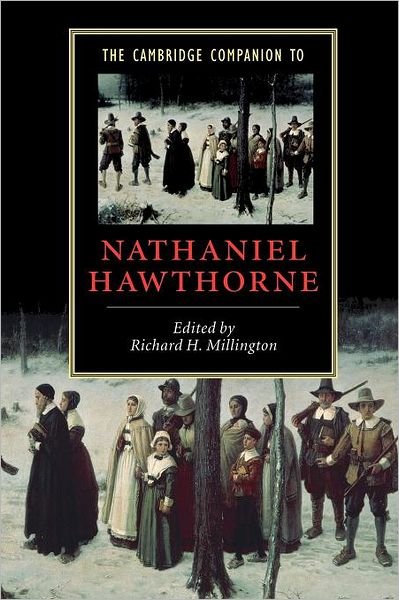 The Cambridge Companion to Nathaniel Hawthorne - Cambridge Companions to Literature - Richard Millington - Books - Cambridge University Press - 9780521002042 - September 23, 2004