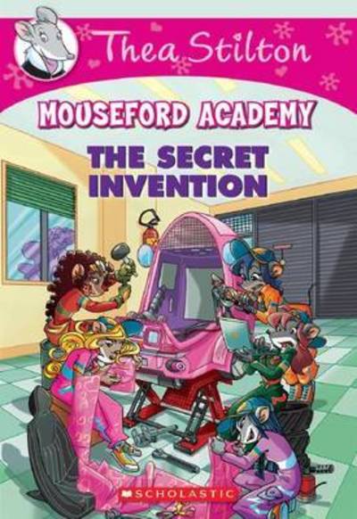 Cover for Thea Stilton · The Secret Invention (Thea Stilton Mouseford Academy #5): A Geronimo Stilton Adventure - Thea Stilton Mouseford Academy (Paperback Book) (2018)