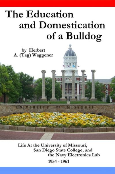 Cover for Herbert Waggener · Education and Domestication of a Bulldog (Book) (2010)
