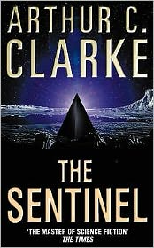 The Sentinel - Arthur C. Clarke - Kirjat - HarperCollins Publishers - 9780586212042 - maanantai 18. syyskuuta 2000