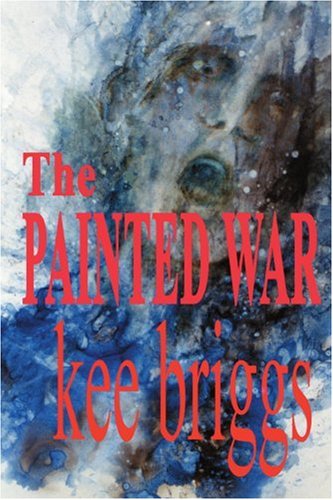 Cover for Kee Briggs · The Painted War (Pocketbok) (2002)