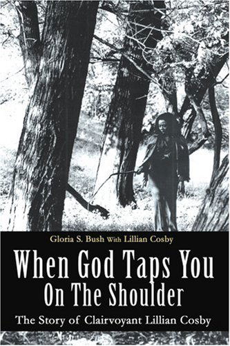 Cover for Gloria Bush · When God Taps You on the Shoulder: the Story of Clairvoyant Lillian Cosby (Paperback Book) (2005)