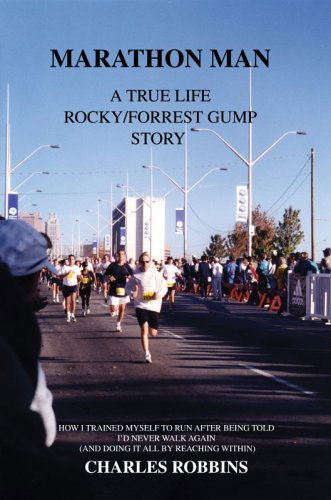 Cover for Charles Robbins · Marathon Man: a True Life Rocky / Forrest Gump Story (Pocketbok) (2006)