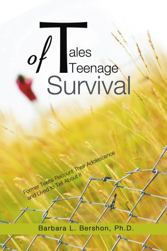 Cover for Barbara Bershon · Tales of Teenage Survival: Former Teens Recount Their Adolescence and Lived to Tell About It (Paperback Book) (2007)