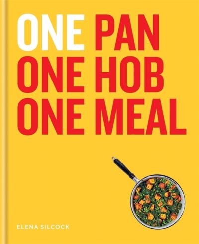 Cover for Elena Silcock · ONE: One Pan, One Hob, One Meal (Hardcover Book) (2021)