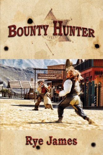 Cover for Rye James · Bounty Hunter (Pocketbok) (2008)