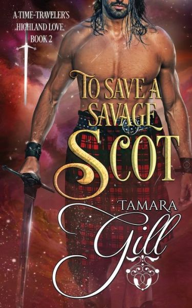 Cover for Tamara Gill · To Save a Savage Scot (Paperback Book) (2020)