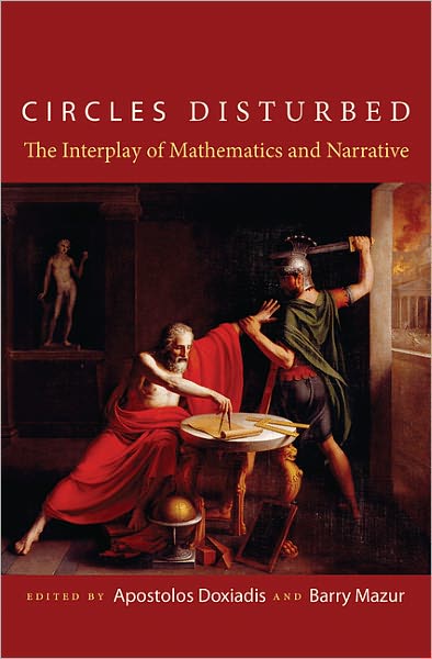 Cover for Doxiadis · Circles Disturbed: The Interplay of Mathematics and Narrative (Hardcover Book) (2012)