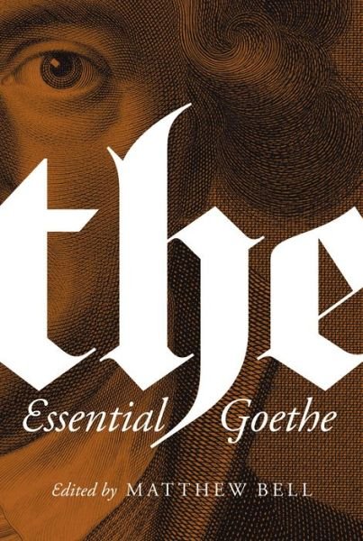Cover for Johann Wolfgang Von Goethe · The Essential Goethe (Taschenbuch) (2018)