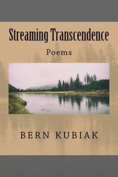 Cover for Bern Kubiak · Streaming Transcendence (Pocketbok) (2016)