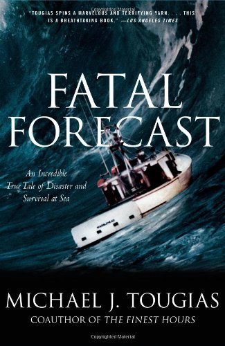 Cover for Michael J. Tougias · Fatal Forecast: An Incredible True Tale of Disaster and Survival at Sea (Paperback Book) [Reprint edition] (2009)