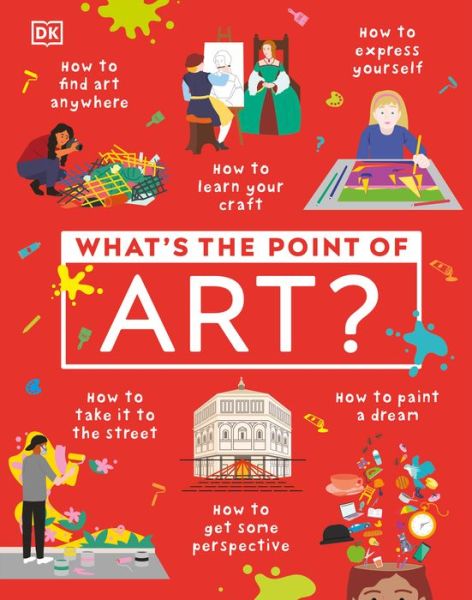 Cover for Dk · What's the Point of Art? (Book) (2024)