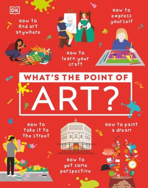 Cover for Dk · What's the Point of Art? (Bok) (2024)