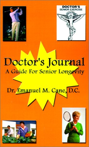 Cover for Emanuel  M. Cane · Doctor's Journal: a Guide for Senior Longevity (Paperback Book) (2001)