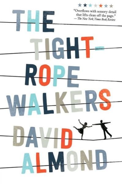 Cover for David Almond · The Tightrope Walkers (Paperback Book) (2016)