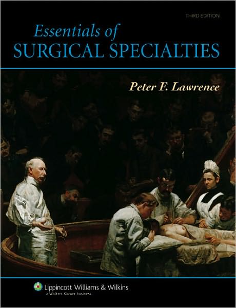 Essentials of Surgical Specialties 3e Pb - Lawrence - Books - Lippincott Williams and Wilkins - 9780781750042 - September 26, 2006