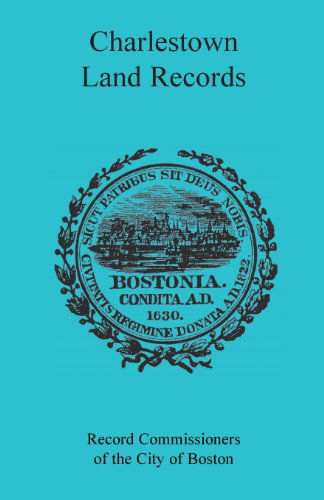 Cover for Rec Comm of the City of Boston · Charlestown Land Records 1638-1802 (Paperback Book) (2013)