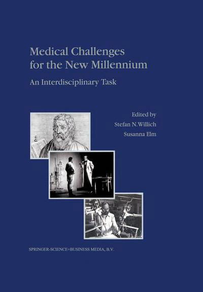 Stefan N Willich · Medical Challenges for the New Millennium: An Interdisciplinary Task (Gebundenes Buch) [2001 edition] (2001)