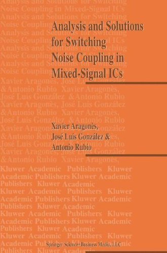 X. Aragones · Analysis and Solutions for Switching Noise Coupling in Mixed-Signal ICs (Hardcover bog) [1999 edition] (1999)