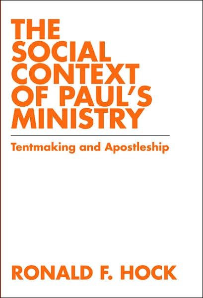 Cover for Ronald F Hock · The Social Context of Paul's Ministry: Tentmakeing and Apostleship (Paperback Book) (2007)