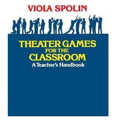 Cover for Viola Spolin · Theater Games for the Classroom: A Teacher's Handbook (Paperback Book) (1986)