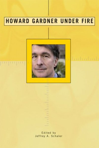 Howard Gardner Under Fire - Jeffrey a Schaler - Books - Open Court Publishing Co ,U.S. - 9780812696042 - December 14, 2006