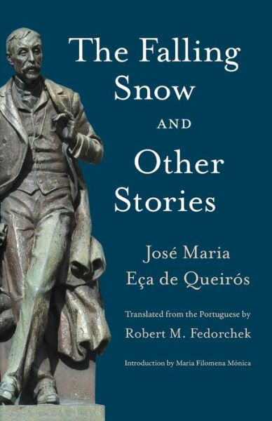 Cover for Jose Maria Eca de Queiros · The Falling Snow and other Stories (Paperback Book) (2022)