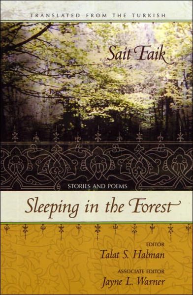 Cover for Sait Faik · Sleeping in the Forest: Stories and Poems - Middle East Literature In Translation (Paperback Book) (2004)