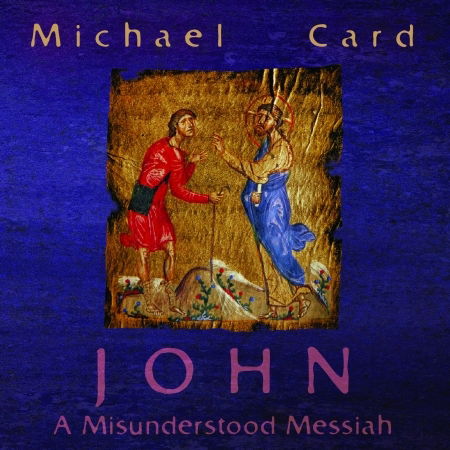 Cover for Michael Card · John: Misunderstood Messiah CD (CD) (2014)