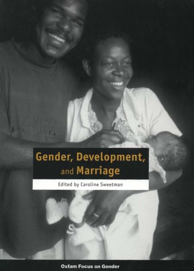 Cover for Caroline Sweetman · Gender, Development, and Marriage (Paperback Book) (2003)