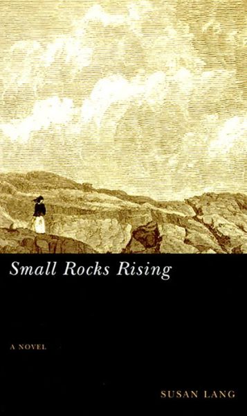 Cover for Susan Lang · Small Rocks Rising: A Novel (Paperback Book) (2002)