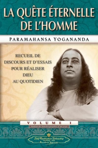 Cover for Paramahansa Yogananda · Man's Eternal Quest (French) (Pocketbok) [French edition] (2014)