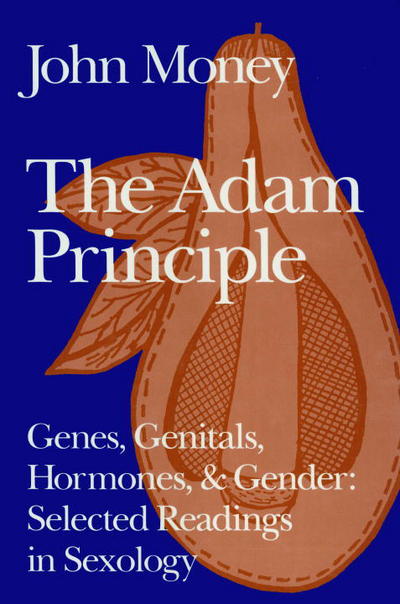 Cover for John Money · The Adam Principle (Hardcover Book) (1993)