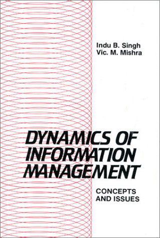 Cover for Indu B. Singh · Dynamics of Information Management: Concepts and Issues (Hardcover Book) (1987)