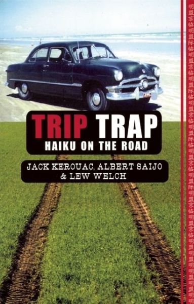 Trip Trap - Jack Kerouac - Bücher - Grey Fox Press - 9780912516042 - 17. September 1998